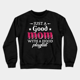 Just a Good Mom Crewneck Sweatshirt